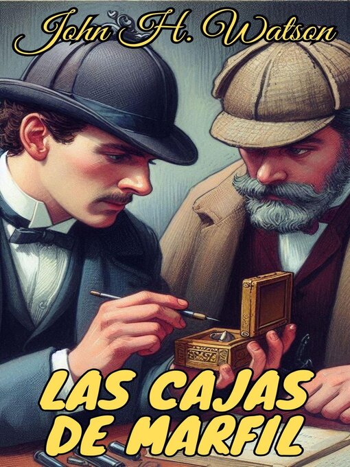 Title details for Las cajas de marfil by John H. Watson - Available